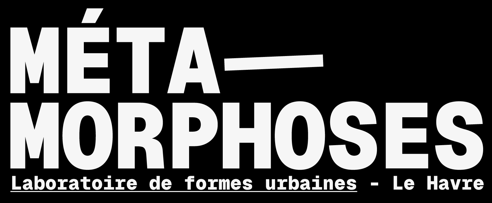 Métamorphoses — Laboratoire des formes urbaines